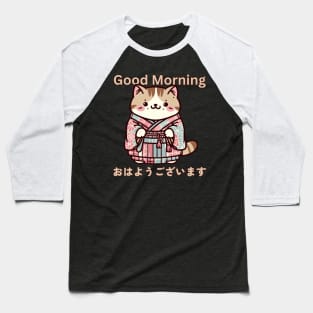 Good morning cat Baseball T-Shirt